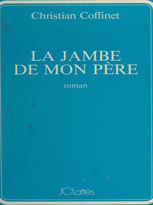 cover image of La jambe de mon père